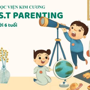 N.E.S.T PARENTING (dưới 6 tuổi)