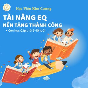 Tài năng EQ-Nền tảng thành công (cấp I, 6-10 tuổi)_ONLINE