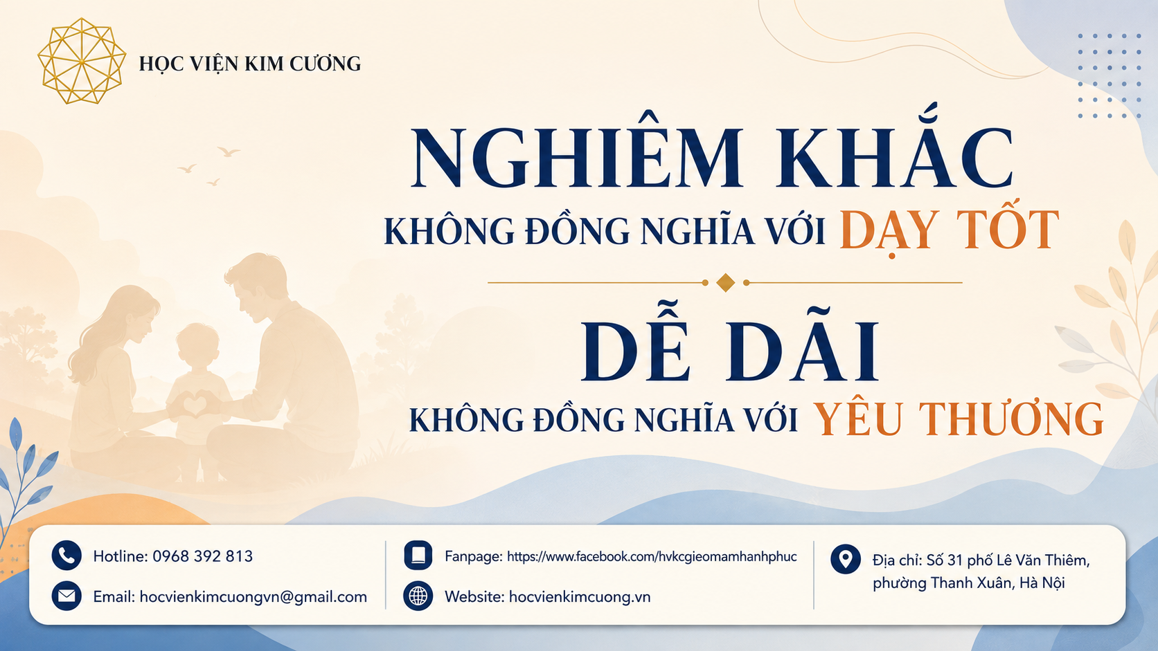 NGHIÊM KHẮC KHÔNG ĐỒNG NGHĨA VỚI DẠY TỐT — DỄ DÃI KHÔNG ĐỒNG NGHĨA VỚI YÊU THƯƠNG